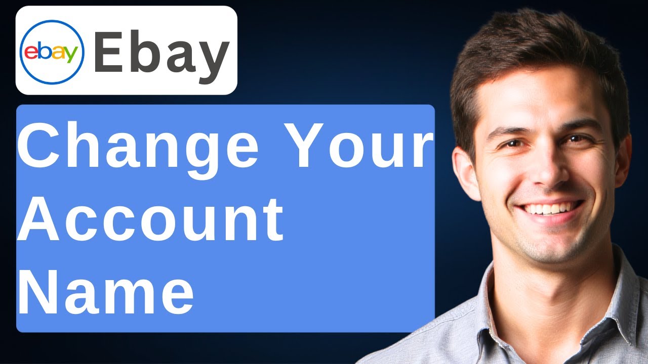 How To Change Your Account Name On Ebay [2026 Guide] - YouTube