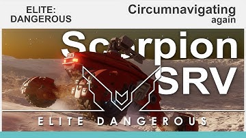 Elite Dangerous: Odyssey, Circumnavigating again - with Scorpion SRV