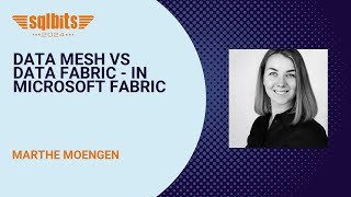 Data Mesh vs Data Fabric - in Microsoft Fabric
