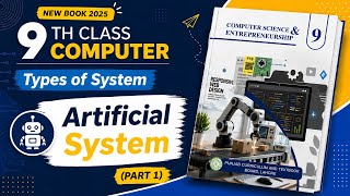 Class 9 Computer New Book 2025 | Chapter 1 Types of system Artificial System and Knowledge System