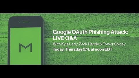 Google OAuth Phishing Attack: Live Q&A