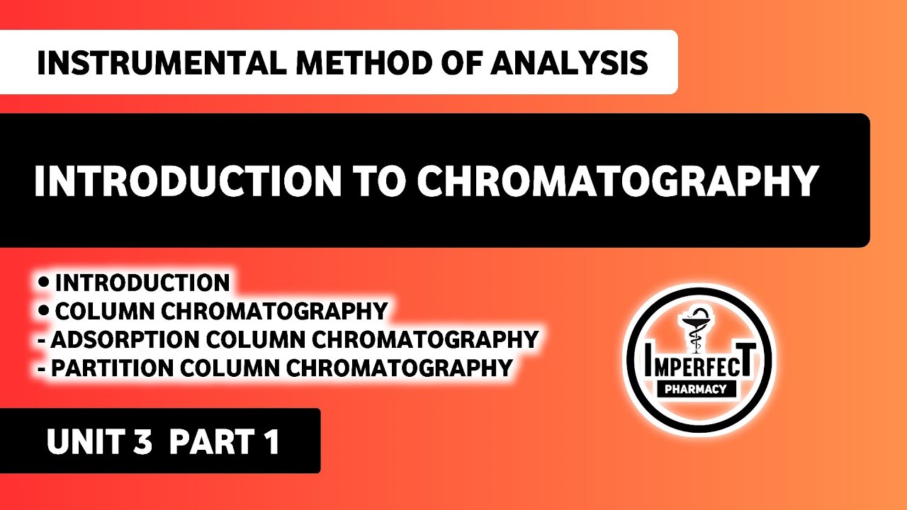 Chromatography | Adsorption & Partition Column Chromatography Unit 3 ...