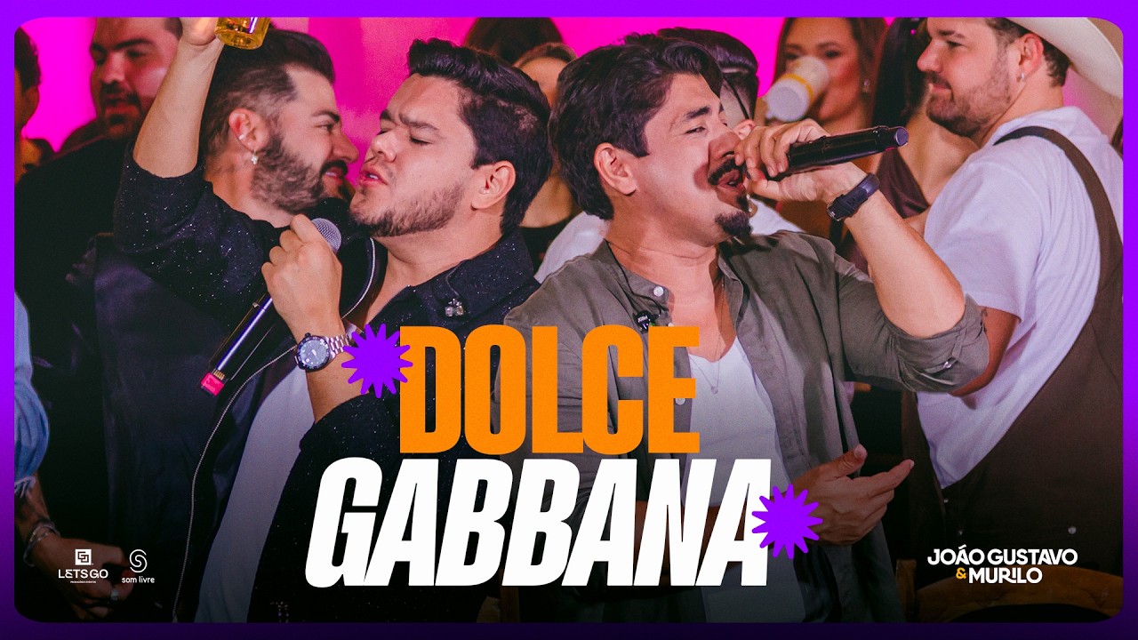 João Gustavo e Murilo - Dolce & Gabbana | DVD Não Tem Saideira