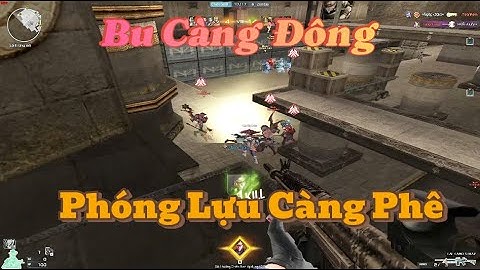 Đột Kích: NaNo Hoàng Lăng Zombie Bu Càng Đông Phóng Lựu Càng Phê Kill