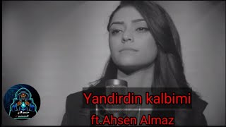 اغنية تركية مترجمة جميله جدا ft.Ahsen Almaz-Yandirdin kalbimi-