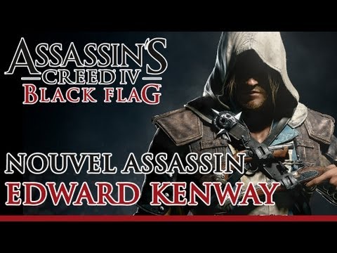 Assassin's Creed 4 Black Flag - Edward Kenway, un Pirate entraîné par les Assassins [FR - OFFICIEL]