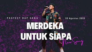 PROTEST RAP SONG - MERDEKA UNTUK SIAPA