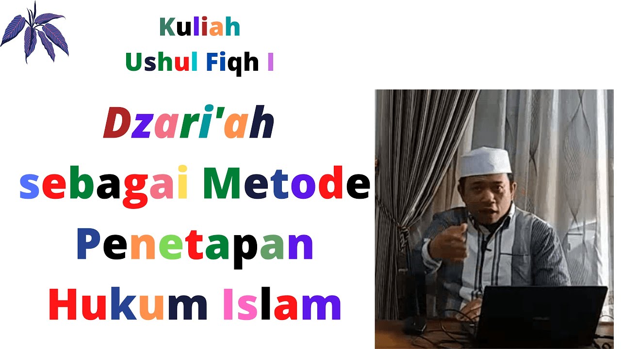 Dzari'ah sebagai Metode Penetapan Hukum Islam