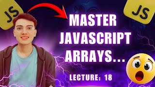 🔥 JS Arrays Full Guide 🔥
