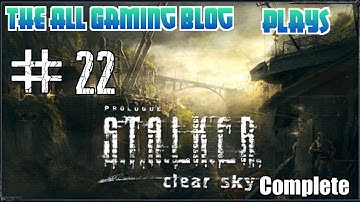 S.T.A.L.K.E.R: Clear Sky Complete Gameplay/Walkthrough Part 22 "Anomaly Town"