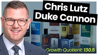 Growing Profitability ft. Chris Lutz of Duke Cannon