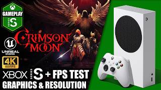 Crimson Moon - Xbox Series S Gameplay + FPS Test