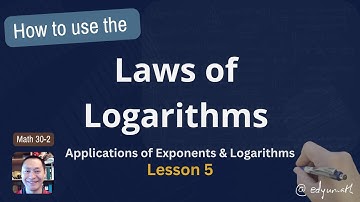 Using the Laws of Logarithms Math 30 2 Applications of Logs Lesson 5