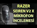 Razer Seiren v2 X Mikrofon İncelemesi