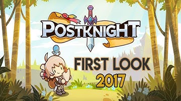 Postknight First Look 2017  Android/IOS