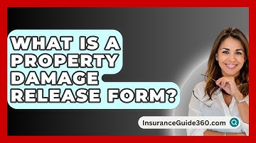 What Is A Property Damage Release Form? -  InsuranceGuide360.com