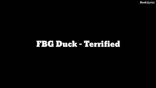 FBG Duck - Terrified (Lyrics)