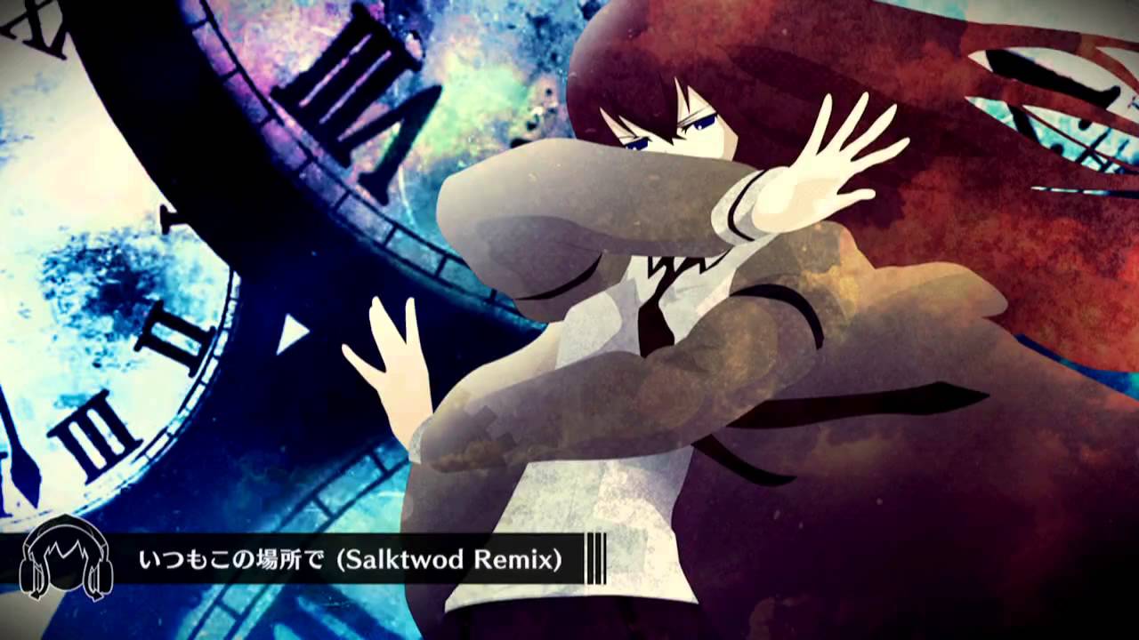 劇場版 いつもこの場所で Salktwod Remix Steins Gate Youtube