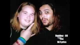 Seether - 69 Tea W/Lyrics