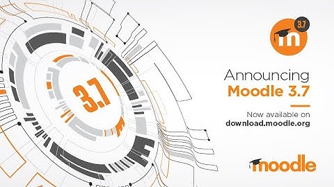 Moodle 3.7 Overview