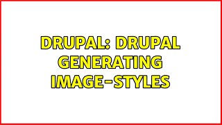 Drupal: drupal generating image-styles (2 Solutions!!)