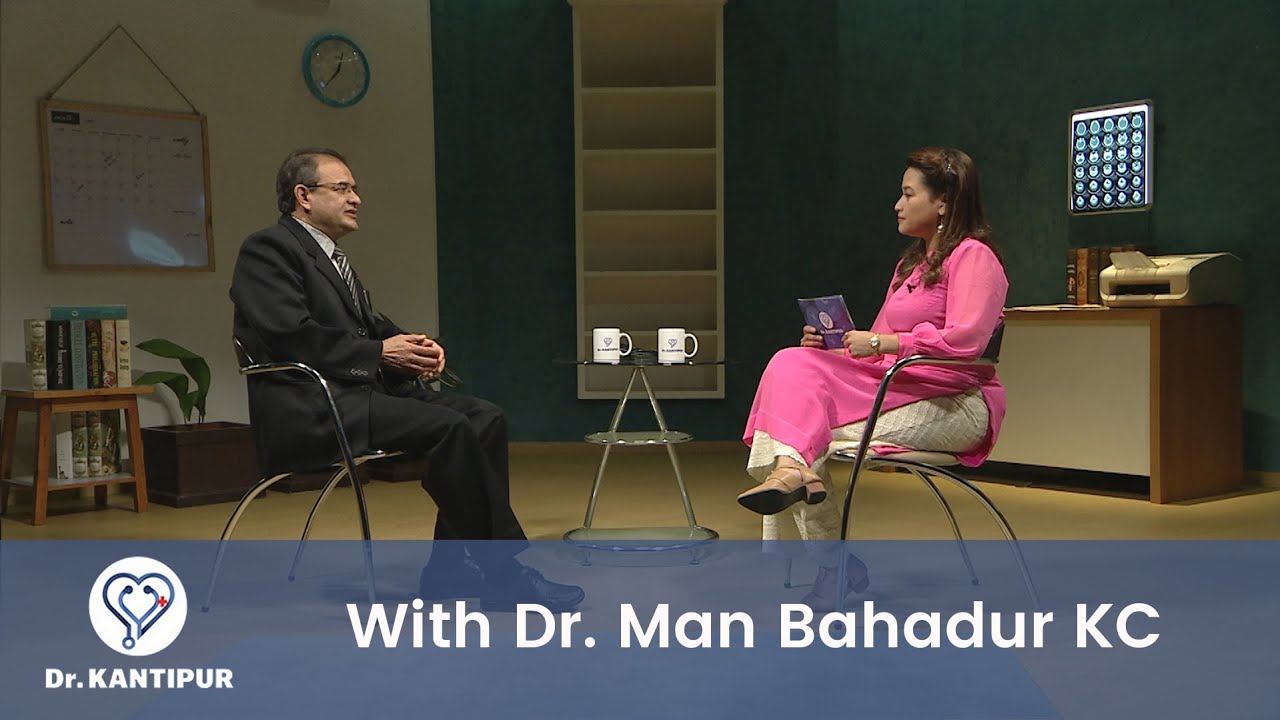 Dr. Kantipur - Dr. Man Bahadur KC (Chief Consultant Cardiologist) | 21 November 2020