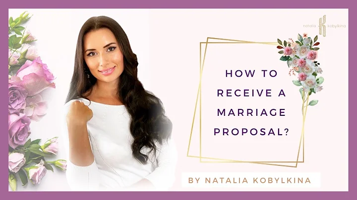 How to receive a marriage proposal?