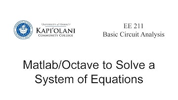 EE 211 Matlab/Octave to Solve a System of Equations