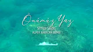 Simge Sağın - Önümüz Yaz Alper Karacan Remix