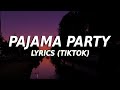 Pajama Party - 1096 gang (Lyrics) (TikTok)