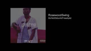 Rosewood Swing - Do Not Disturb (Freestyle)
