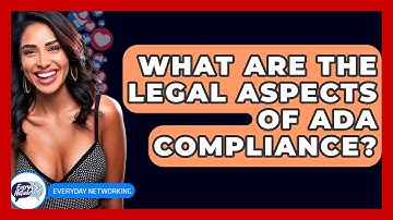 What Are The Legal Aspects Of ADA Compliance? - Everyday-Networking