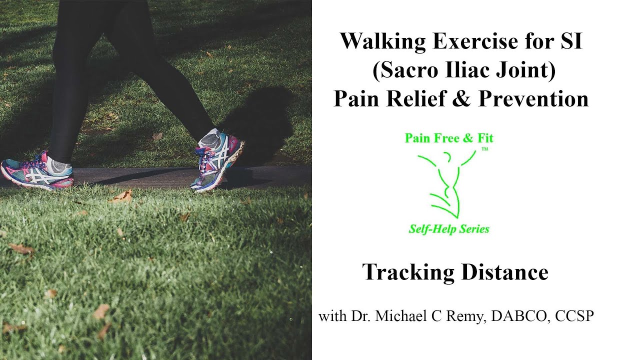 Walking Exercise for SacroIliac (SI) Joint Pain Relief Tracking