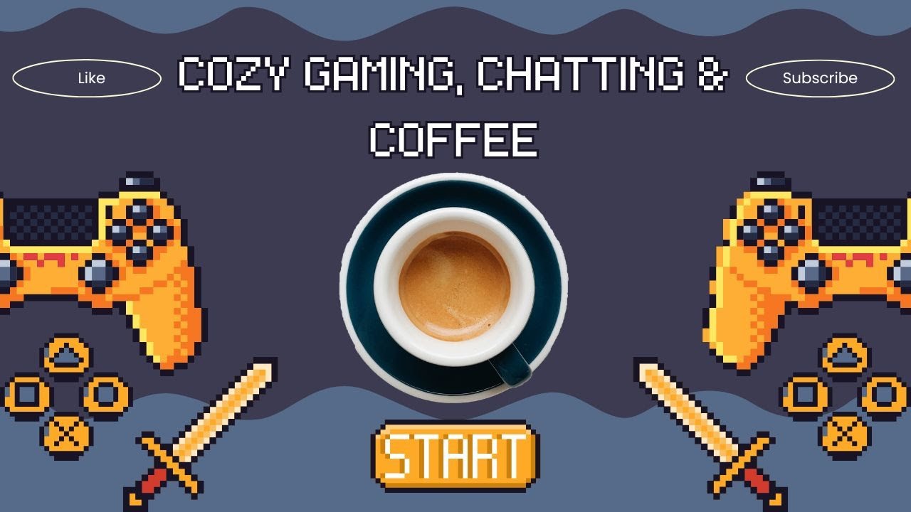 Cozy Gaming & Chatting with Coffee 