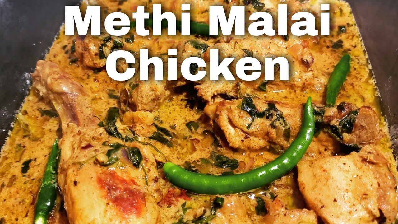 Methi Malai Chicken Winter Special Chicken Recipe Chicken Gravy