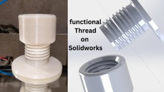 Functional Thread on Solidworks | 3D printable Thread
