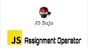 021 JavaScript Assignment Operator | JS Dojo (Myanmar Version)