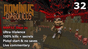 Doom II: Dominus Diabolicus - MAP32: Deja vu - Ultra-Violence 100%