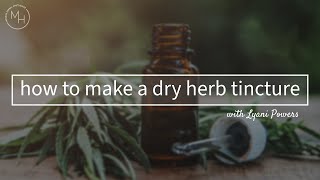 How to Build a Home Apothecary: using dried herbs, tinctures