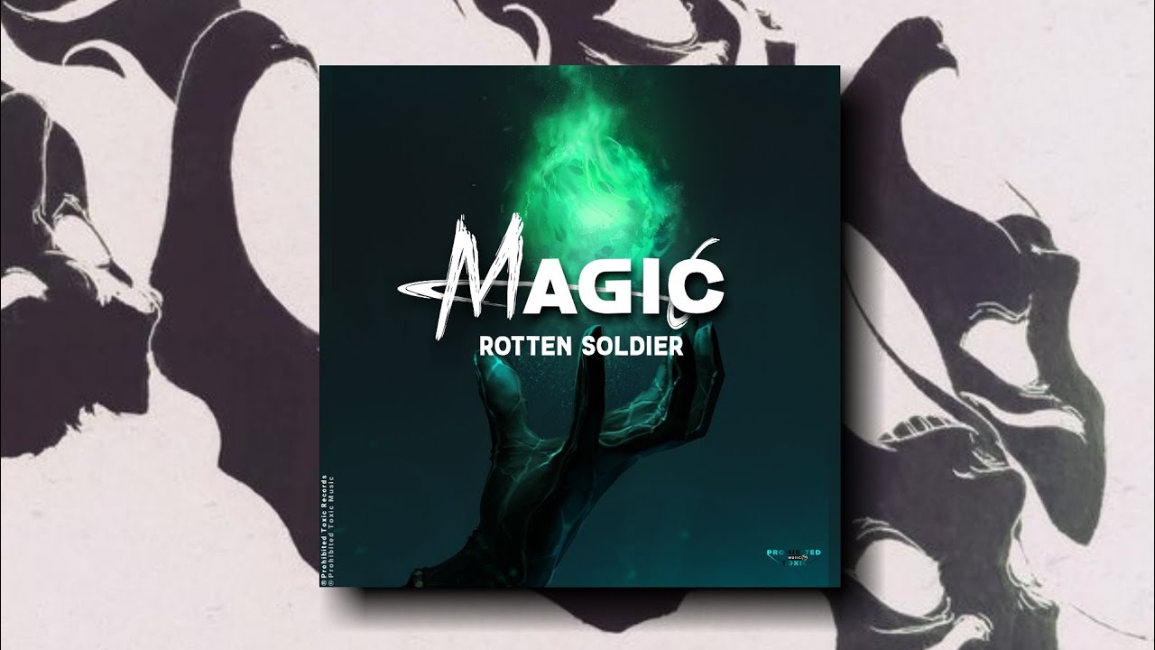 Rotten Soldier Magic (Original Mix) [Prohibited Toxic] YouTube
