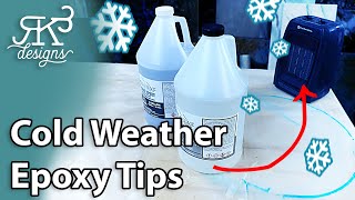 Cold Weather Epoxy Tips | RK3 Designs