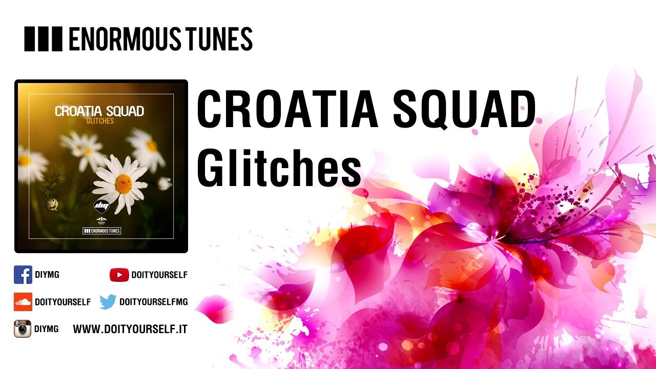 CROATIA SQUAD - Glitches [Official] dance music nyc
