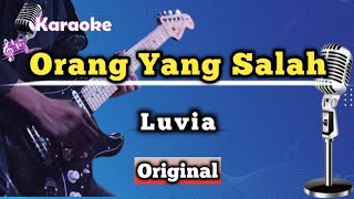 Orang Yang Salah - Luvia (Karaoke Version) || Original