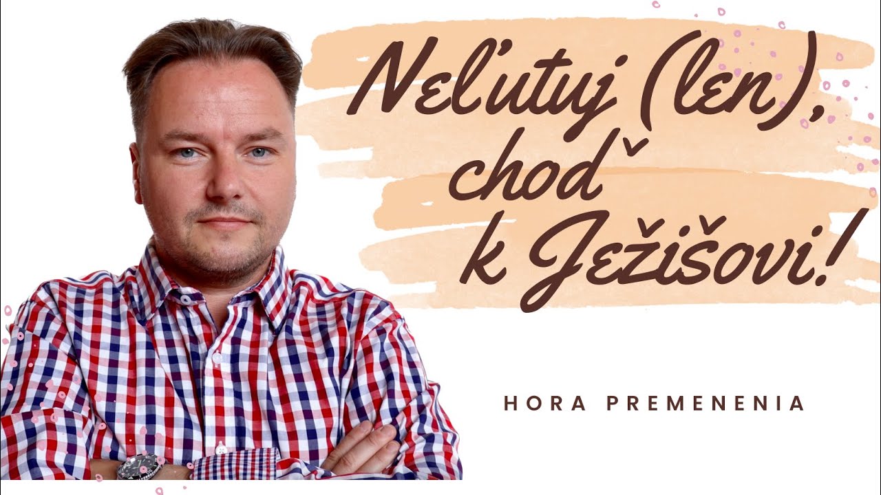 Neľutuj (len), choď za Ježišom! | Tibor Jančík