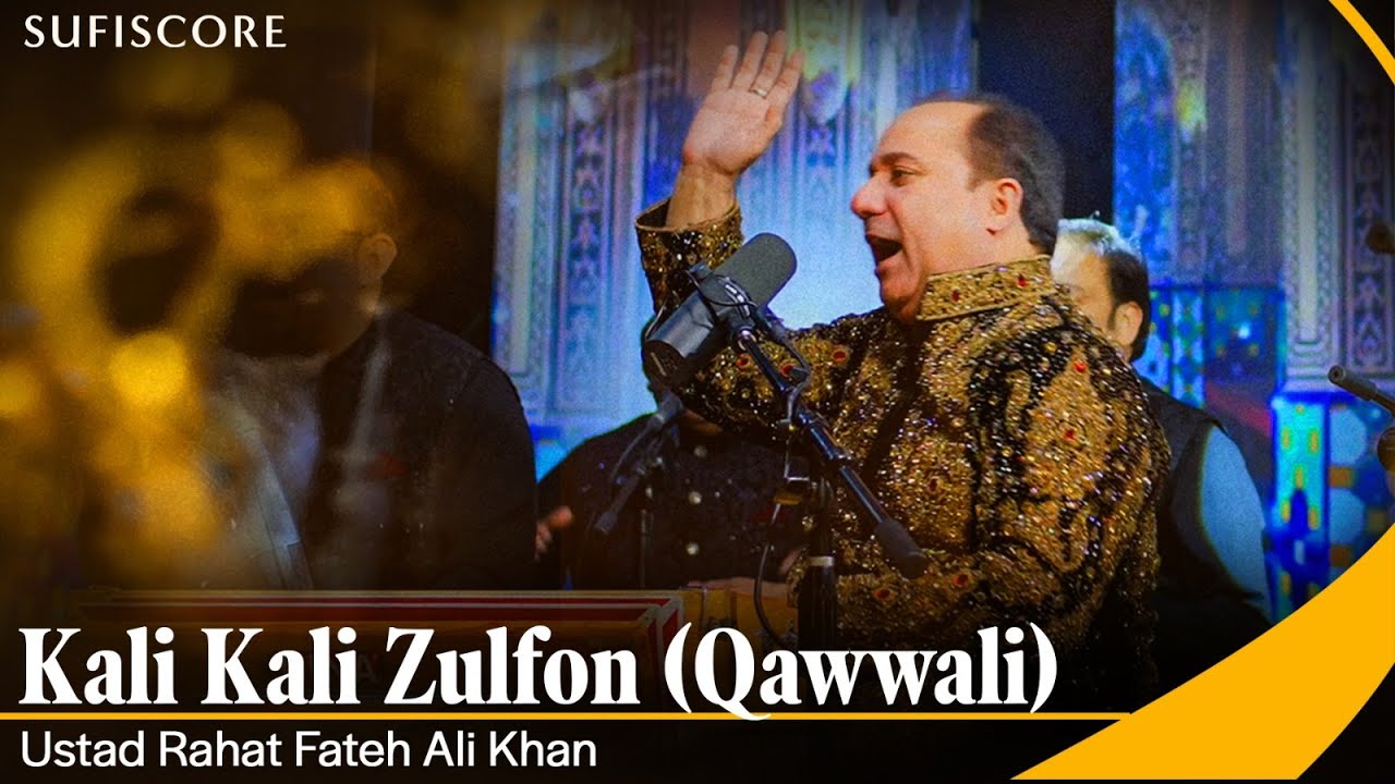 Kali Kali Zulfon  Ustad Rahat Fateh Ali Khan  Ustad Nusrat Fateh Ali Khan  Qwaali