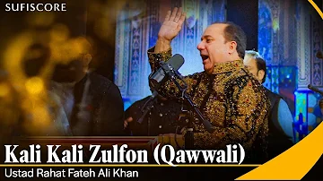Kali Kali Zulfon | Ustad Rahat Fateh Ali Khan | Ustad Nusrat Fateh Ali Khan | Qwaali