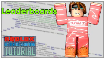 Beginner's Roblox Scripting Tutorial #17 - Leaderboards / leaderstats (Beginner to Pro 2019)