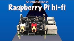 An introduction to Raspberry Pi hi-fi  - Durasi: 13:46. 