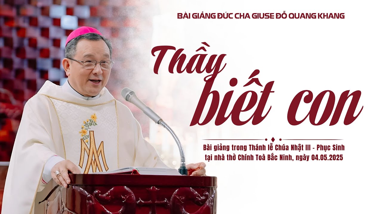 Thầy biết con | Bài giảng của Đức cha Giuse Đỗ Quang Khang