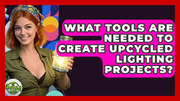 What Tools Are Needed to Create Upcycled Lighting Projects? | The Upcycle Lab